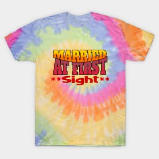 Married at First Sight (yellow and red stacked text) T-Shirt